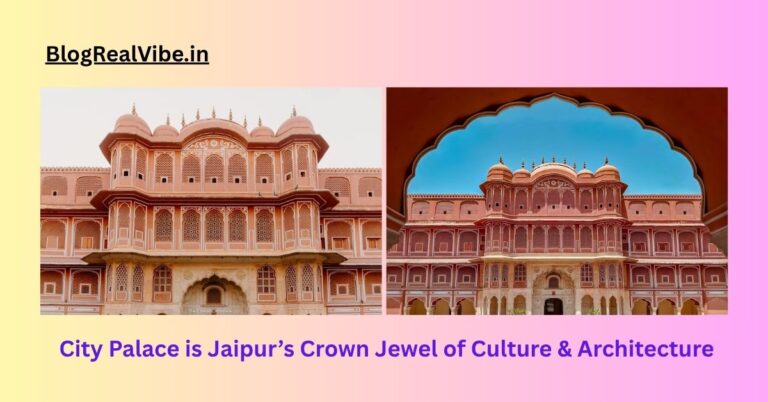 “City Palace Jaipur – A Royal Journey Through Rajasthan’s Heritage”